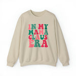 In My Mama Claus Crewneck Sweatshirt