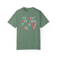 Merry Christmas Ya Filthy Animal Comfort Colors Tee