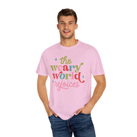 The Weary World Rejoices Comfort Colors Tee