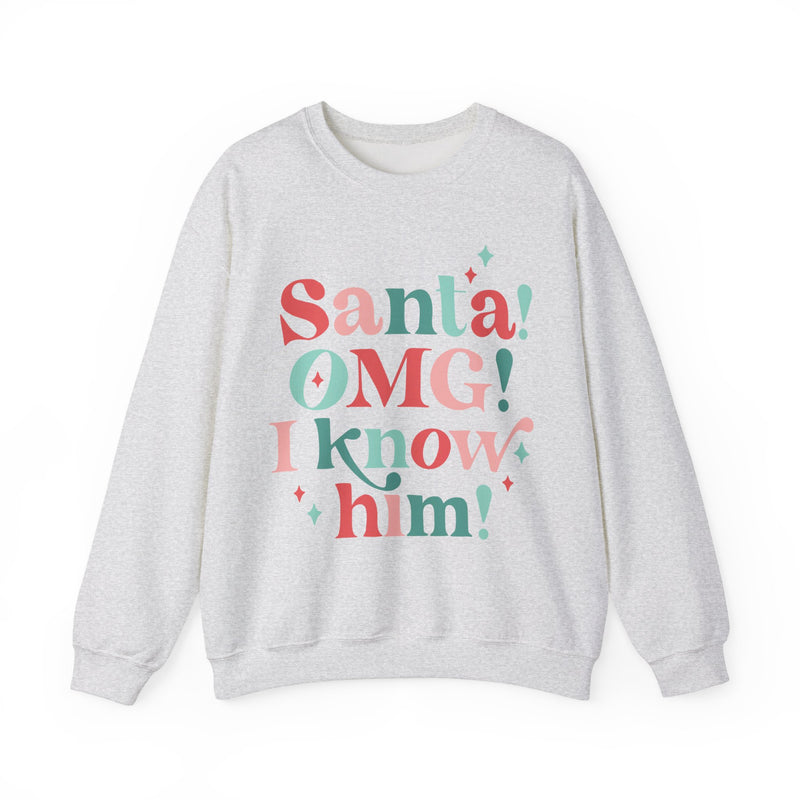 Santa I Know Him Sweatshirt