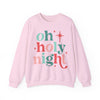 Oh Holy Night Sweatshirt