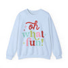Oh What Fun Sweatshirt