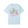The Weary World Rejoices Comfort Colors Tee
