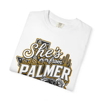 She's From Palmer Comfort Colors T-Shirt