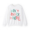 Oh Holy Night Sweatshirt