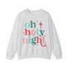 Oh Holy Night Sweatshirt
