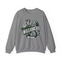 She's From Waxahachie Sweatshirt