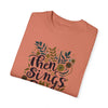 Then Sings My Soul Comfort Colors T-Shirt