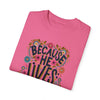 Because He Lives Comfort Colors Tee