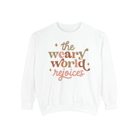 The Weary World Rejoices Unisex Garment-Dyed Sweatshirt