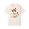 Oh What Fun Comfort Colors Tee