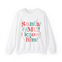 Santa I Know Him Sweatshirt