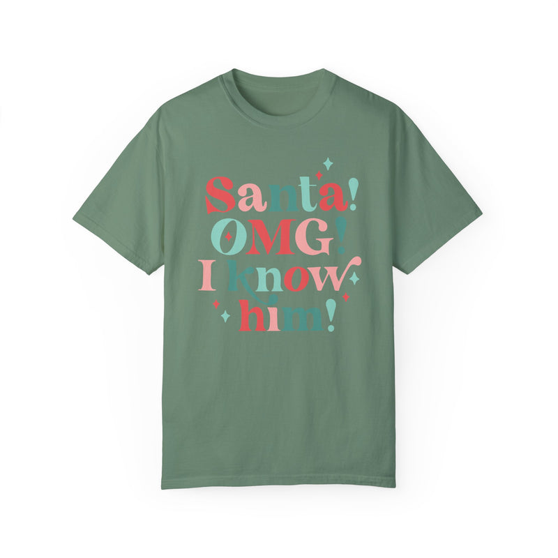 Santa I Know Him Comfort Colors Tee