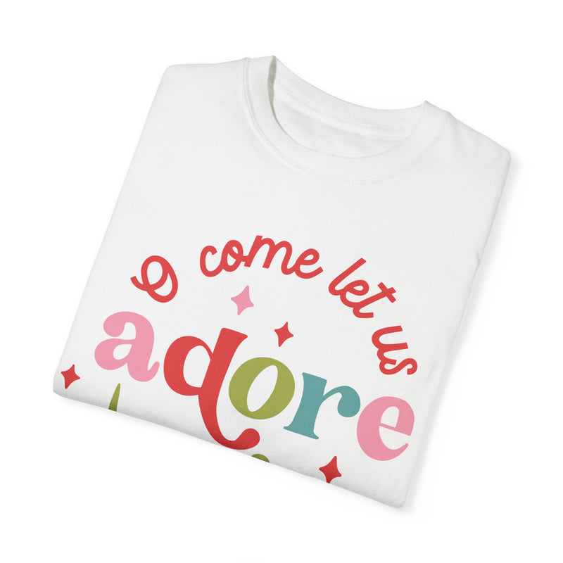 Oh Come Let Us Adore Him Comfort Colors Tee