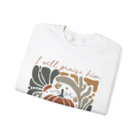 I Will Praise Him in Every Season Sweatshirt