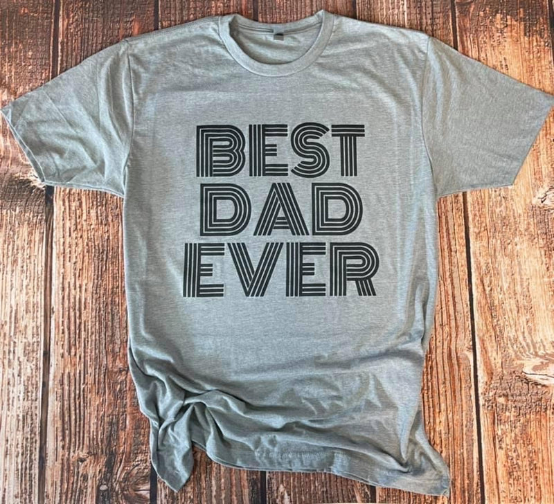 Best Dad Ever T-Shirt